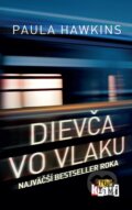 Kniha: Dievča vo vlaku (Paula Hawkins). Slovart, 2015 Kniha: Dievča vo vlaku (Paula Hawkins). Slovart, 2015