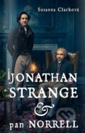 Jonathan Strange & pan Norrell - Susanna Clarke, Edice knihy Omega, 2015