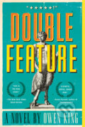 Kniha: Double Feature (Owen King). Scribner, 2014 Kniha: Double Feature (Owen King). Scribner, 2014