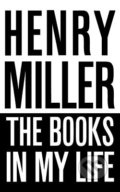 The Books in My Life - Henry Miller, 1969