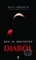 Kniha: Kto je skutočný diabol (Gabriele Amorth), 2015 Kniha: Kto je skutočný diabol (Gabriele Amorth), 2015