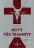 Kniha: Nový věk temnoty (Petr Štěpán). Bodyart Press, 2015 Kniha: Nový věk temnoty (Petr Štěpán). Bodyart Press, 2015