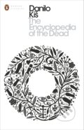 Kniha: The Encyclopedia of the Dead (Danilo Kiš). Penguin Books, 2015 Kniha: The Encyclopedia of the Dead (Danilo Kiš). Penguin Books, 2015