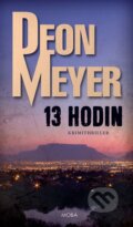 Kniha: 13 hodin (Deon Meyer), 2015 Kniha: 13 hodin (Deon Meyer), 2015
