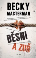 Kniha: Běsni a zuř (Becky Masterman). Moba, 2015 Kniha: Běsni a zuř (Becky Masterman). Moba, 2015