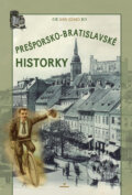 Kniha: Prešporsko-bratislavské historky (Ivan Szabó). Perfekt, 2015 Kniha: Prešporsko-bratislavské historky (Ivan Szabó). Perfekt, 2015