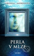 Kniha: Perla v mlze (Virginia C. Andrews). Moba, 2015 Kniha: Perla v mlze (Virginia C. Andrews). Moba, 2015