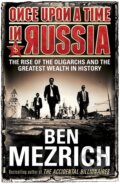 Kniha: Once Upon a Time in Russia (Ben Mezrich). Random House, 2015 Kniha: Once Upon a Time in Russia (Ben Mezrich). Random House, 2015