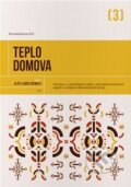 Kniha: Teplo domova (Dan Grmela a kolektiv). Permakultura, 2015 Kniha: Teplo domova (Dan Grmela a kolektiv). Permakultura, 2015