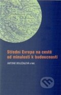 Kniha: Střední Evropa na cestě od minulosti k budoucnosti (Antonie Doležalová). Masarykova univerzita, 2015 Kniha: Střední Evropa na cestě od minulosti k budoucnosti (Antonie Doležalová). Masarykova univerzita, 2015