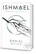 Kniha: Ishmael: Dobrodružství mysli a ducha (Daniel Quinn). Edice knihy Omega, 2015 Kniha: Ishmael: Dobrodružství mysli a ducha (Daniel Quinn). Edice knihy Omega, 2015