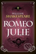 Kniha: Romeo a Julie (William Shakespeare). Edice knihy Omega, 2015 Kniha: Romeo a Julie (William Shakespeare). Edice knihy Omega, 2015