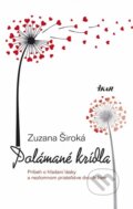 Kniha: Polámané krídla (Zuzana Široká), 2015 Kniha: Polámané krídla (Zuzana Široká), 2015