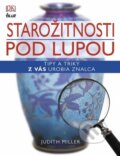 Kniha: Starožitnosti pod lupou (Judith Miller), 2015 Kniha: Starožitnosti pod lupou (Judith Miller), 2015