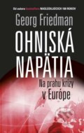 Kniha: Ohniská napätia (George Friedman). Ikar, 2015 Kniha: Ohniská napätia (George Friedman). Ikar, 2015