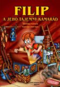 Kniha: Filip a jeho tajemný kamarád (Jindřiška Ptáčková). Brána, 2015 Kniha: Filip a jeho tajemný kamarád (Jindřiška Ptáčková). Brána, 2015