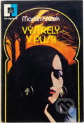 Kniha: Výstřely v poušti (Martin Křížek). Naše vojsko, 1988 Kniha: Výstřely v poušti (Martin Křížek). Naše vojsko, 1988