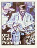 Kniha: Profesoři (Ota Dub). Československý spisovatel, 1990 Kniha: Profesoři (Ota Dub). Československý spisovatel, 1990