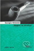 Kniha: Maigret na dovolené (Georges Simenon). , 2007 Kniha: Maigret na dovolené (Georges Simenon). , 2007