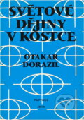 Kniha: Světové dějiny v kostce (Otakar Dorazil). Papyrus, 1993 Kniha: Světové dějiny v kostce (Otakar Dorazil). Papyrus, 1993