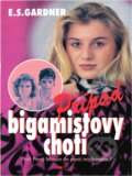 Kniha: Případ bigamistovy choti (Erle Stanley Gardner). Riopress, 1995 Kniha: Případ bigamistovy choti (Erle Stanley Gardner). Riopress, 1995