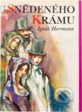 Kniha: U snědeného krámu (Ignát Herrmann). Práce, 1971 Kniha: U snědeného krámu (Ignát Herrmann). Práce, 1971