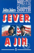Kniha: Sever a Jih (John Jakes). , 1992 Kniha: Sever a Jih (John Jakes). , 1992