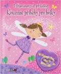 Kniha: Kouzelné příběhy pro holky : pětiminutové příběhy (Elizabeth Dale). , 2018 Kniha: Kouzelné příběhy pro holky : pětiminutové příběhy (Elizabeth Dale). , 2018