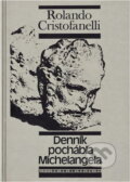 Kniha: Denník pochábľa Michelangela (Rolando Cristofanelli). Slovenský spisovateľ, 1980 Kniha: Denník pochábľa Michelangela (Rolando Cristofanelli). Slovenský spisovateľ, 1980