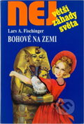 Kniha: Bohové na Zemi (Lars A. Fischinger). , 2001 Kniha: Bohové na Zemi (Lars A. Fischinger). , 2001