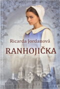 Kniha: Ranhojička (Ricarda Jordan). Euromedia Group, 2019 Kniha: Ranhojička (Ricarda Jordan). Euromedia Group, 2019
