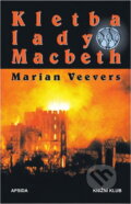 Kniha: Kletba lady Macbeth (Marian Veevers). , 1998 Kniha: Kletba lady Macbeth (Marian Veevers). , 1998