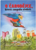 Kniha: O čarodějce, která zaspala století (Iva Vávrová). , 2007 Kniha: O čarodějce, která zaspala století (Iva Vávrová). , 2007