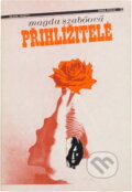 Kniha: Přihlížitelé (Magda Szabó). , 1983 Kniha: Přihlížitelé (Magda Szabó). , 1983