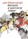 Kniha: Povesti z dávnych vekov (Ján Štiavnický). , 1985 Kniha: Povesti z dávnych vekov (Ján Štiavnický). , 1985