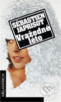 Kniha: Vražedné léto (Sébastien Japrisot). Melantrich, 1995 Kniha: Vražedné léto (Sébastien Japrisot). Melantrich, 1995