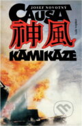 Kniha: Causa kamikaze (Josef Novotný). Naše vojsko, 1991 Kniha: Causa kamikaze (Josef Novotný). Naše vojsko, 1991