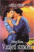 Kniha: V zajetí strachu (Debra Dixon). Wist, 1999 Kniha: V zajetí strachu (Debra Dixon). Wist, 1999