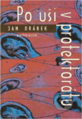 Kniha: Po uši v protektorátu (Jan Drábek). Knižní klub, 2001 Kniha: Po uši v protektorátu (Jan Drábek). Knižní klub, 2001