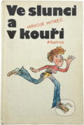 Kniha: Ve slunci a v kouři (Hrvoje Hitrec). , 1981 Kniha: Ve slunci a v kouři (Hrvoje Hitrec). , 1981