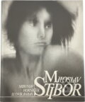 Kniha: Miloslav Stibor (Ludvík Baran a Miroslav Horníček). , 1990 Kniha: Miloslav Stibor (Ludvík Baran a Miroslav Horníček). , 1990