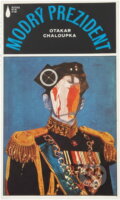 Kniha: Modrý prezident (Otakar Chaloupka). , 1980 Kniha: Modrý prezident (Otakar Chaloupka). , 1980