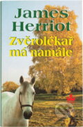 Kniha: Zvěrolékař má namále (James Herriot). Baronet, 2000 Kniha: Zvěrolékař má namále (James Herriot). Baronet, 2000