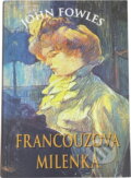 Kniha: Francouzova milenka (John Fowles). , 1995 Kniha: Francouzova milenka (John Fowles). , 1995