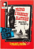 Kniha: Případ z nábřeží Zlatníků (Michel de Roy). , 1992 Kniha: Případ z nábřeží Zlatníků (Michel de Roy). , 1992