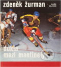 Kniha: Dukla mezi mantinely (Zdeněk Žurman). Naše vojsko, 1981 Kniha: Dukla mezi mantinely (Zdeněk Žurman). Naše vojsko, 1981
