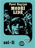 Kniha: Modří lidé (Pavel Bagr'jak). , 1989 Kniha: Modří lidé (Pavel Bagr'jak). , 1989