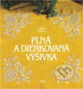 Kniha: Plná a dierkovaná výšivka (Eugenia Piteková). Alfa, 1990 Kniha: Plná a dierkovaná výšivka (Eugenia Piteková). Alfa, 1990