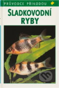 Kniha: Sladkovodní ryby v evropských vodách (Claus Militz a Fritz Terofal). , 1997 Kniha: Sladkovodní ryby v evropských vodách (Claus Militz a Fritz Terofal). , 1997