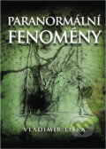 Kniha: Paranormální fenomény (Vladimír Liška). , 2009 Kniha: Paranormální fenomény (Vladimír Liška). , 2009